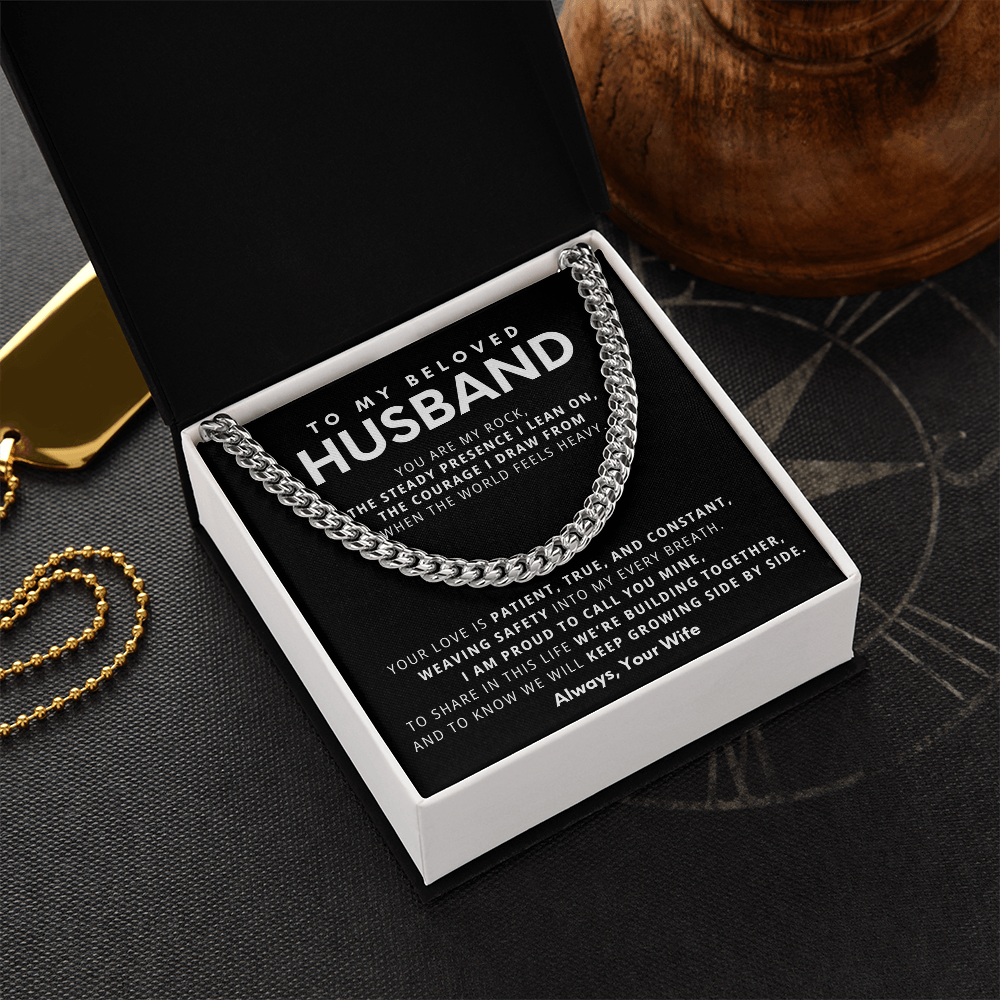 To My Beloved Husband, You are my rock,  the steady presence I lean on