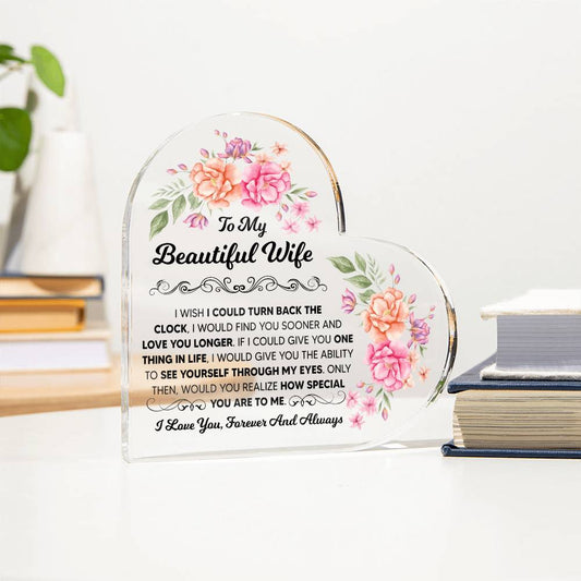 To My Beautiful Wife Heart Acrylic Plaque