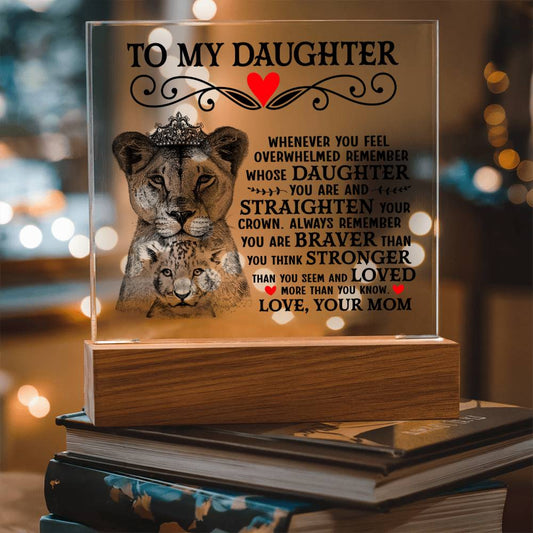 To My Daughter Lion Crown Acrylic Square Plaque